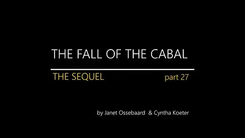 THE SEQUEL TO THE FALL OF THE CABAL - PART 27 - FIN