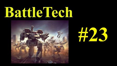 BattleTech #23 - Liberating Smithon!