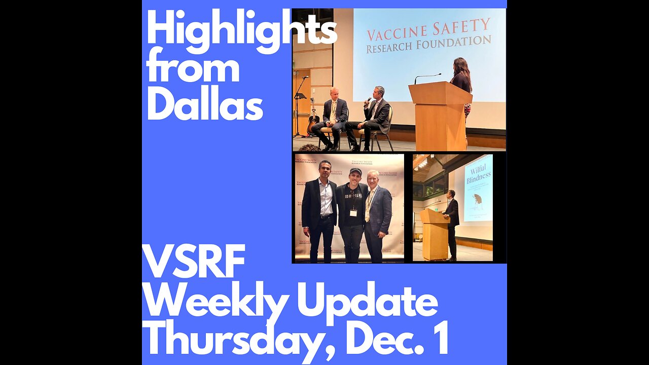 Your support for the VSRF is vital to our work, your donations are tax-deductible. Donate to the VSRF here: https://www.vacsafety.org/donate VSRF Weekly Update with Steve Kirsch Join Us LIVE! Thursday
