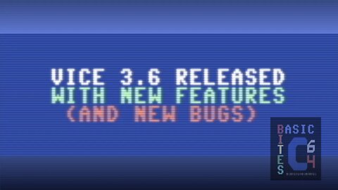 VICE 3.6 Released With Improvements (and Bugs) | Commodore 64 Emulator