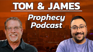 Tom and James | September 17th Prophecy Podcast