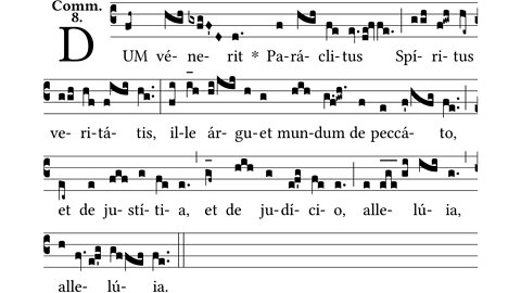 Dum venerit Paraclitus - Communio 4th Sunday after Easter