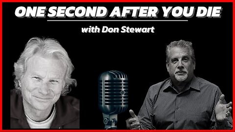 One Second After You Die | with Tom Hughes & Don Stewart