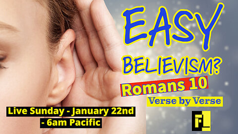 35 - Romans 10 - Easy Believism