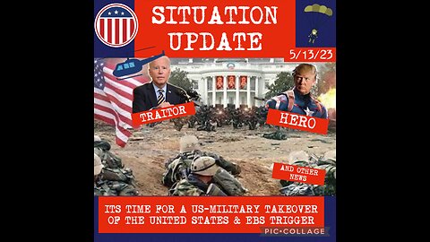 SITUATION UPDATE 5/13/23