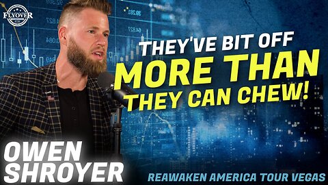 Owen Shroyer | Flyover Conservatives | They've Bit Off MORE THAN They Can Chew | ReAwaken America Las Vegas