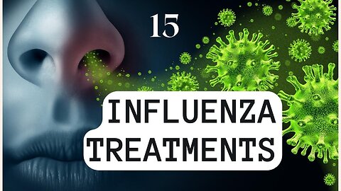 15 influenza treatments with details