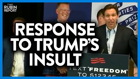 Reporter Gets DeSantis to React to Trump Insult & His Answer Is Perfection | DM CLIPS | Rubin Report