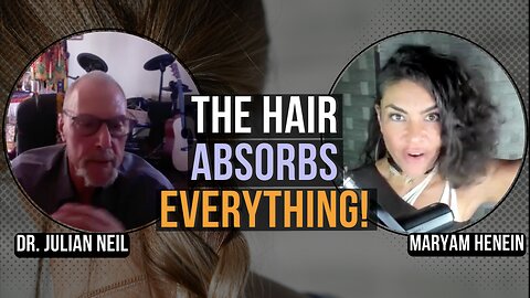 Your Hair Absorbs MUCH More Than You Think! | Dr. Julian Neil & Maryam Henein