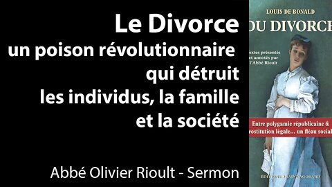 Le Divorce un poison révolutionnaire qui détruit les individus, la famille et la société - Sermon
