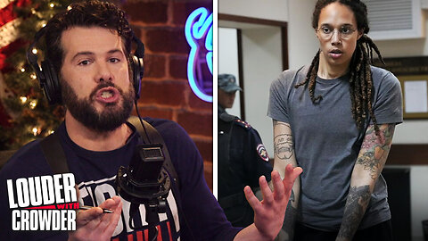 BREAKING: BRITTNEY GRINER SWAPPED FOR WORLD'S MOST DANGEROUS ARMS DEALER! | Louder with Crowder
