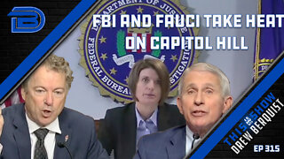 Things Get Hot Again Between Rand Paul and Fauci | FBI Doesn't Deny January 6th Involvement | Ep 315