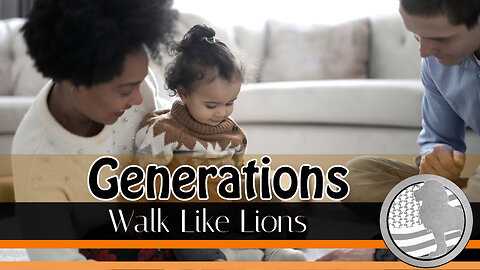 "Generations" Walk Like Lions Christian Daily Devotion with Chappy Mar 09, 2023