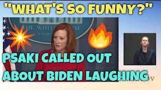 PSAKI BOMBS AGAIN: Fox Reporter asks “What’s so Funny?” that Biden would laugh about Afghanistan?