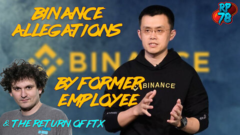Binance Accused of Pulling an FTX, FTX Announces Return