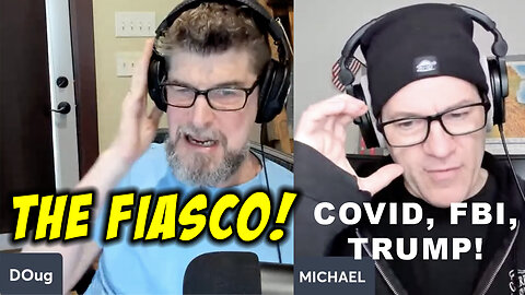 The FIASCO! COVID scam, FBI, Rainbow overreach and TRUMP!