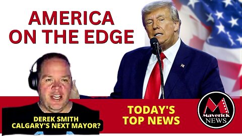 America On The Edge With Trump Arrest Imminent: Maverick News Live