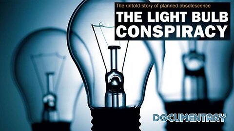 The Lightbulb Conspiracy: Full Documentary