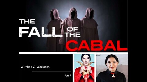 THE FALL OF THE CABAL - PART 7 - WITCHES & WARLOCKS