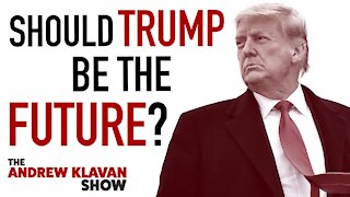 Ep. 1060 - Should Trump be the Future?