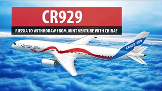Russia to Withdraw from CR929 Project?