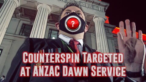Counterspin Targeted at ANZAC Dawn Service