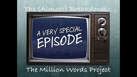The (Almost) Breakdown: Million Words Project Update for Weeks 19 & 20