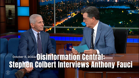 Disinformation Central: Stephen Colbert Interviews Anthony Fauci