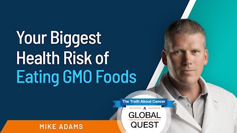 The Biggest Health Risk of GMO Foods | Mike Adams "The Health Ranger"