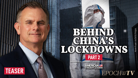 Part 2: Behind China’s Lockdown Madness—Gen. Robert Spalding on a Looming Taiwan Invasion | TEASER