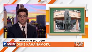 Tipping Point - Historical Spotlight - Duke Kahanamoku