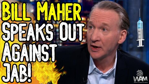 Bill Maher SPEAKS OUT AGAINST JAB! - Says He WON'T Get Booster! - Calls Out Fauci & Medical Tyranny!