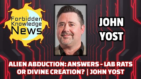 Alien Abduction: Answers - Lab Rats or Divine Creation? | John Yost