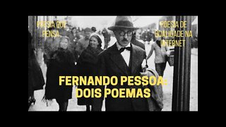 Poesia que Pensa − FERNANDO PESSOA: dois poemas