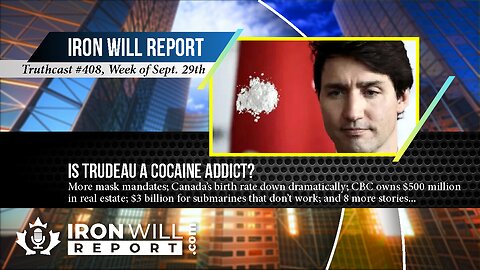 Weekly News, Sept. 29: Is Trudeau a Cocaine Addict?