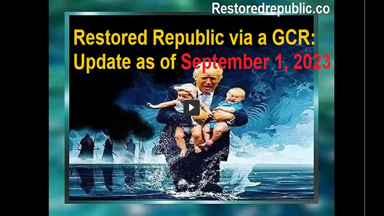 Restored Republic via a GCR Update as of September 1, 2023