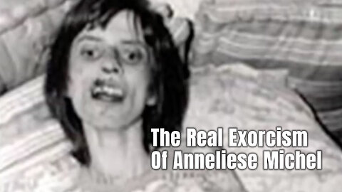 The Real Exorcism Of Anneliese Michel