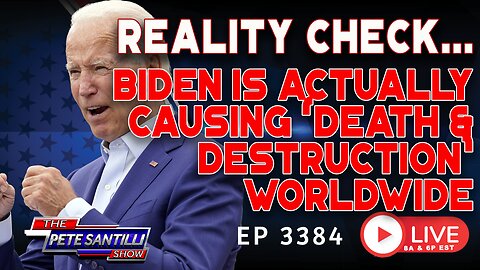 REALITY CHECK: BIDEN IS ~ACTUALLY~ CAUSING DEATH & DESTRUCTION | EP 3384-10AM