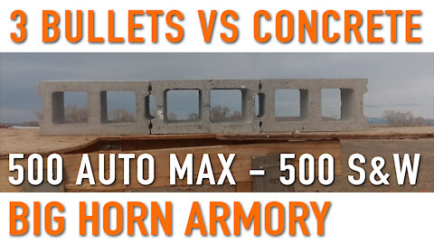 3 Bullets vs Concrete - Big Horn Armory