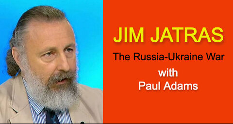 Jim Jatras on Ukraine War - March 17, 2022