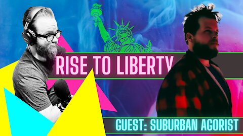 Rittenhouse Impact State of the Union & How We Peacefully Fight With Agorism | With Suburban Agorist