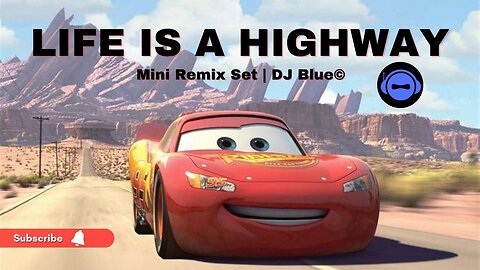 Life Is A Highway | Mini Remix Set | DJ Blue©