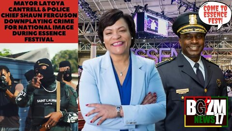Mayor Latoya Cantrell & Police Chief Shaun Ferguson downplaying crime for Essence Festival