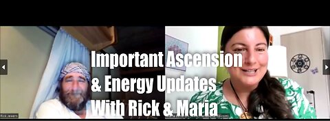 Important Ascension and Energy Updates with Rick Jewers and Maria Benardis