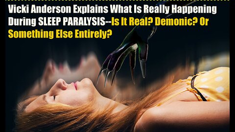 Are Sleep Paralysis Attacks Real? If So, Are They Demons... Or Something Else Entirely?