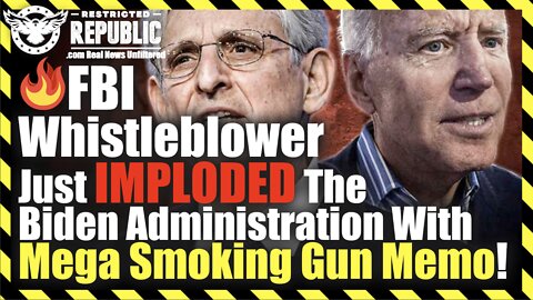 FBI Whistleblower Just IMPLODED The Biden Administration With Mega Smoking Gun Memo!