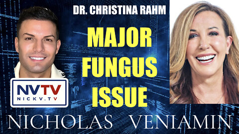 Dr. Christina Rahm Discusses Major Fungus Issue with Nicholas Veniamin
