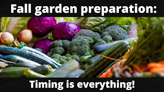 Fall garden preparation: Timing is everything!