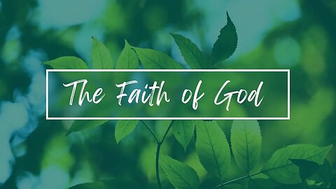 The Faith of God