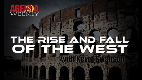 The RISE and FALL of the WEST with Kevin Swanson